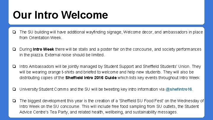 Our Intro Welcome ❏ The SU building will have additional wayfinding signage, Welcome decor, Our Intro Welcome ❏ The SU building will have additional wayfinding signage, Welcome decor,