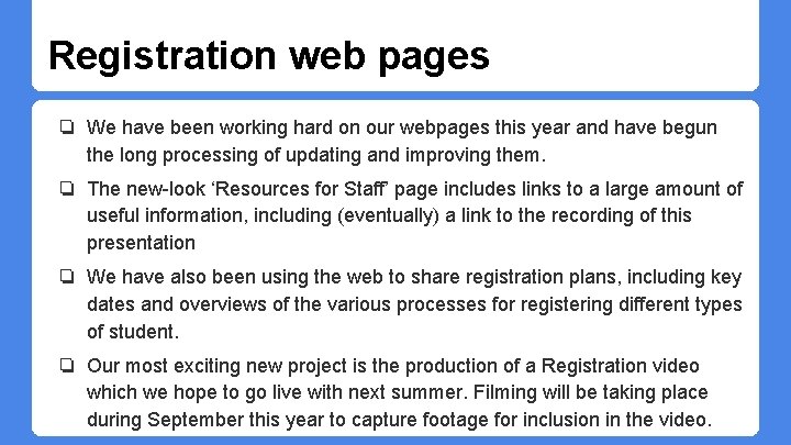 Registration web pages ❏ We have been working hard on our webpages this year Registration web pages ❏ We have been working hard on our webpages this year