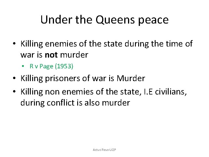 Under the Queens peace • Killing enemies of the state during the time of