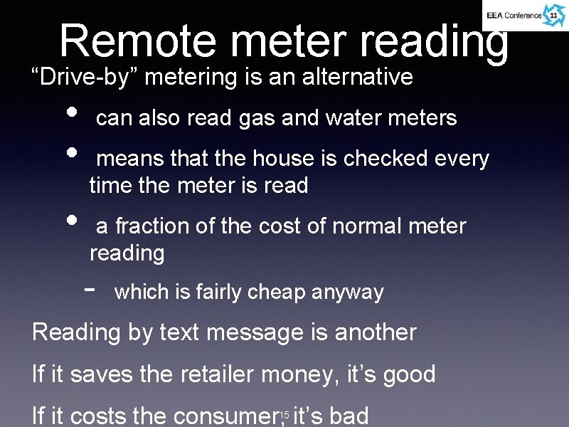 Remote meter reading “Drive-by” metering is an alternative • • • can also read