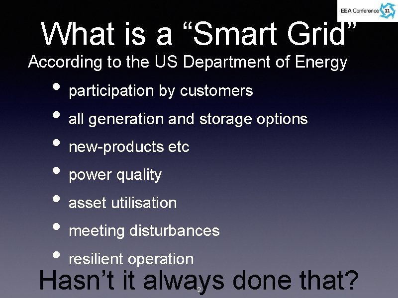 What is a “Smart Grid” According to the US Department of Energy • participation