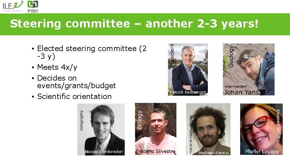 Steering committee – another 2 -3 years! • Elected steering committee (2 -3 y)