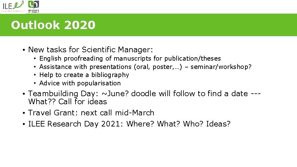 Outlook 2020 • New tasks for Scientific Manager: • • English proofreading of manuscripts