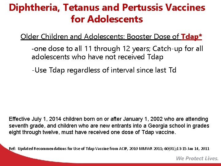 Diphtheria, Tetanus and Pertussis Vaccines for Adolescents Older Children and Adolescents: Booster Dose of