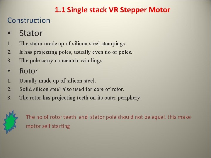 1. 1 Single stack VR Stepper Motor Construction • Stator 1. 2. 3. The