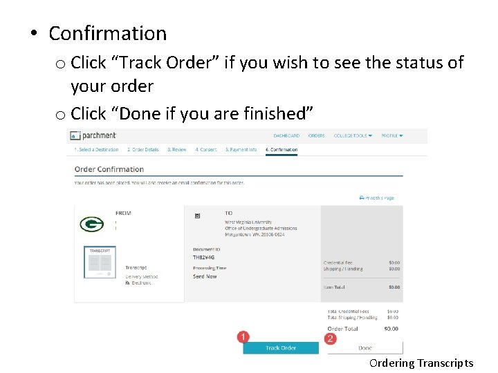  • Confirmation o Click “Track Order” if you wish to see the status