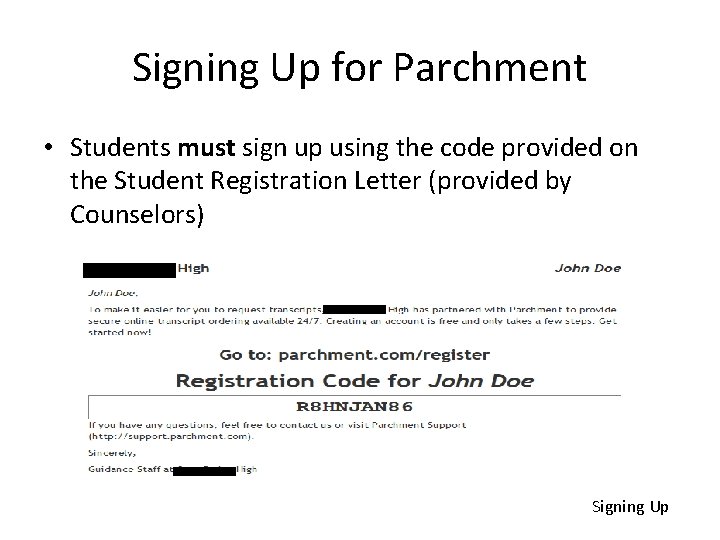 Signing Up for Parchment • Students must sign up using the code provided on