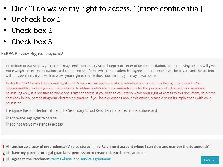  • • 1 2 3 Click “I do waive my right to access.