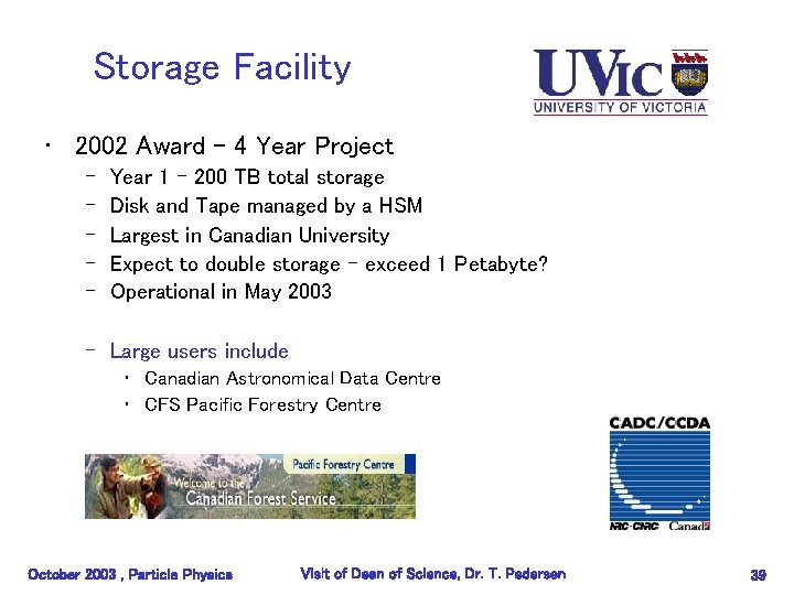 Storage Facility • 2002 Award – 4 Year Project – – – Year 1