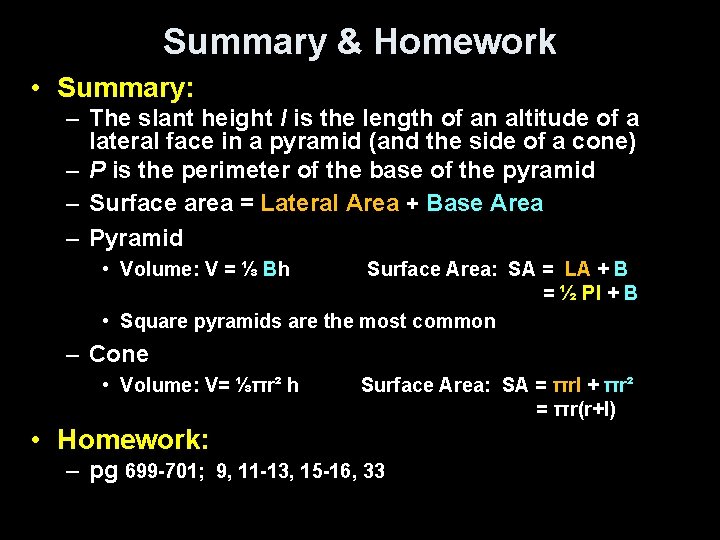 Summary & Homework • Summary: – The slant height l is the length of