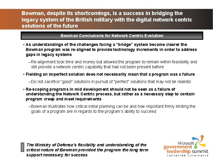 Bowman, despite its shortcomings, is a success in bridging the legacy system of the Bowman, despite its shortcomings, is a success in bridging the legacy system of the