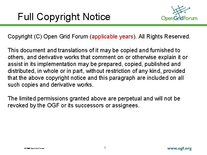 Full Copyright Notice Copyright (C) Open Grid Forum (applicable years). All Rights Reserved. This