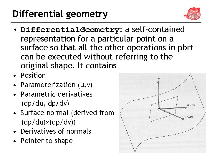 Differential geometry • Differential. Geometry: a self-contained representation for a particular point on a