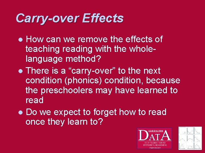 Carry-over Effects How can we remove the effects of teaching reading with the wholelanguage