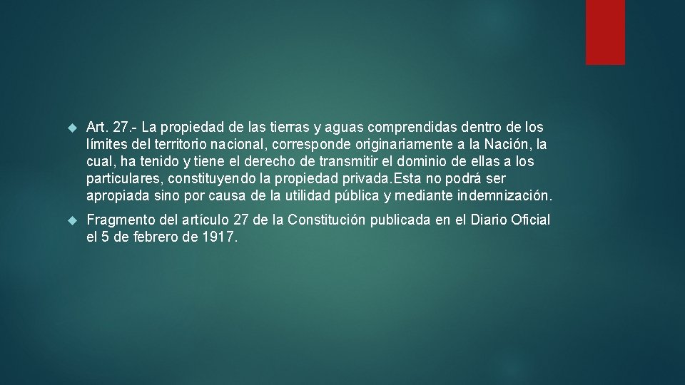  Art. 27. - La propiedad de las tierras y aguas comprendidas dentro de