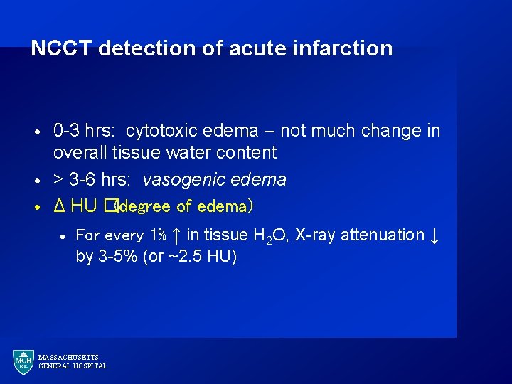 NCCT detection of acute infarction · · · 0 -3 hrs: cytotoxic edema –