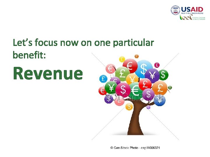 Let’s focus now on one particular benefit: Revenue 