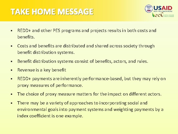 TAKE HOME MESSAGE § REDD+ and other PES programs and projects results in both