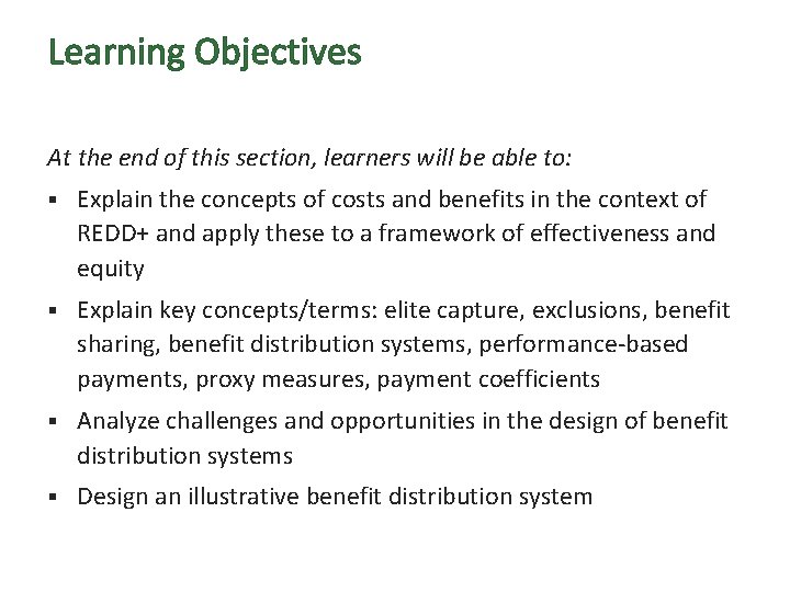 Learning Objectives At the end of this section, learners will be able to: §