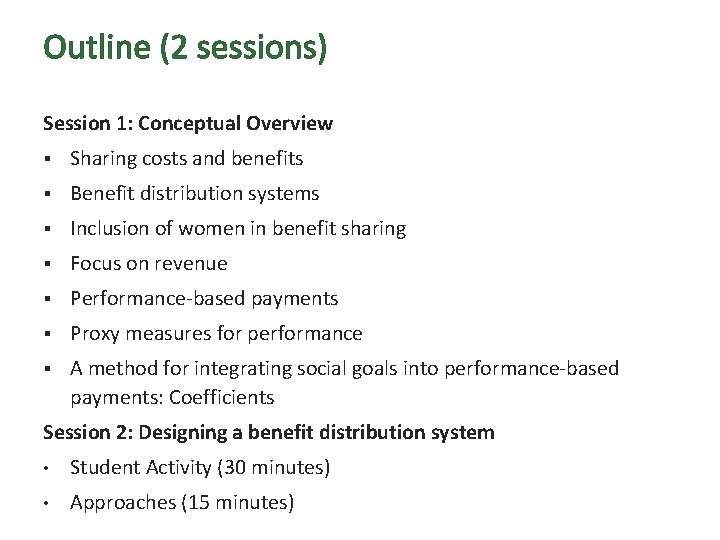 Outline (2 sessions) Session 1: Conceptual Overview § Sharing costs and benefits § Benefit