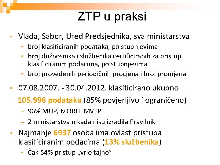 ZTP u praksi • Vlada, Sabor, Ured Predsjednika, sva ministarstva broj klasificiranih podataka, po