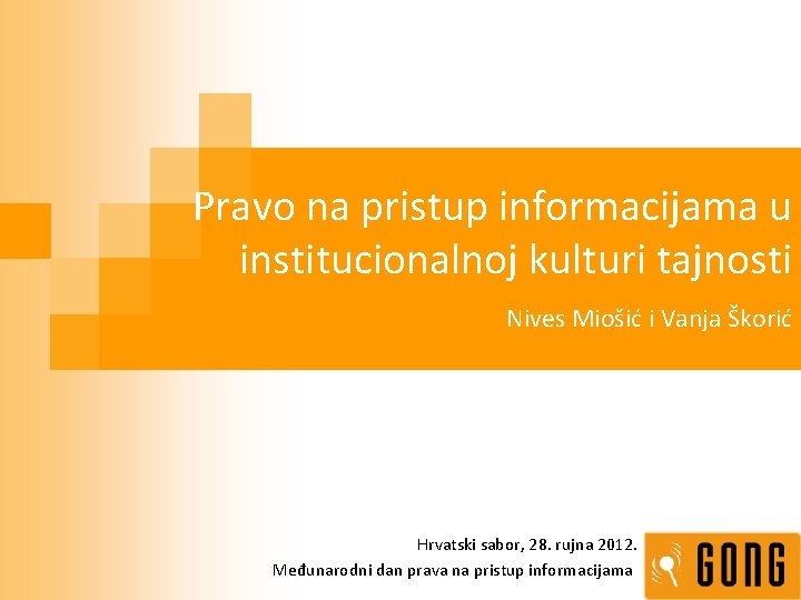 Pravo na pristup informacijama u institucionalnoj kulturi tajnosti Nives Miošić i Vanja Škorić Hrvatski