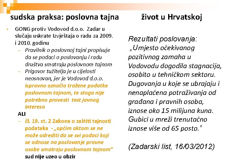 sudska praksa: poslovna tajna • GONG protiv Vodovod d. o. o. Zadar u slučaju sudska praksa: poslovna tajna • GONG protiv Vodovod d. o. o. Zadar u slučaju
