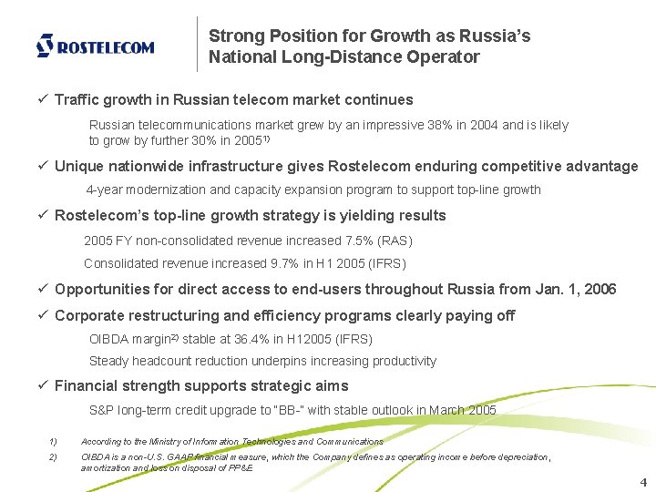 Strong Position for Growth as Russia’s National Long-Distance Operator ü Traffic growth in Russian
