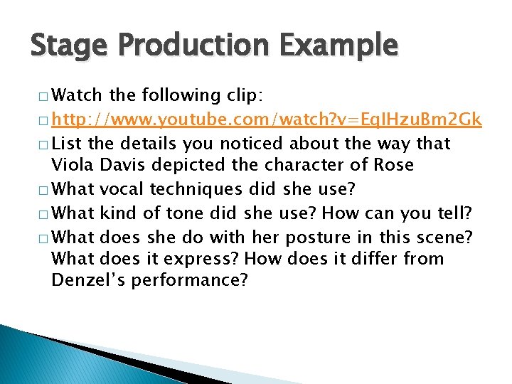 Stage Production Example � Watch the following clip: � http: //www. youtube. com/watch? v=Eq.