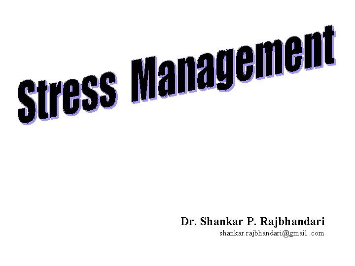 Dr. Shankar P. Rajbhandari shankar. rajbhandari@gmail. com 