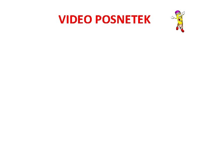 VIDEO POSNETEK 