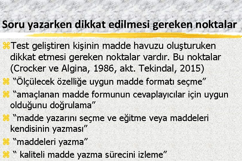 Soru yazarken dikkat edilmesi gereken noktalar z. Test geliştiren kişinin madde havuzu oluşturuken dikkat