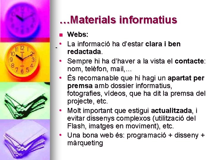 …Materials informatius n - • • • Webs: La informació ha d’estar clara i