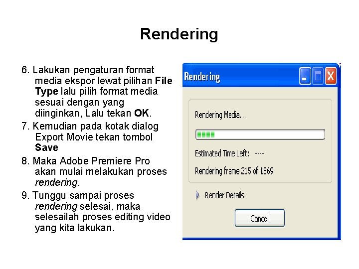 Rendering 6. Lakukan pengaturan format media ekspor lewat pilihan File Type lalu pilih format