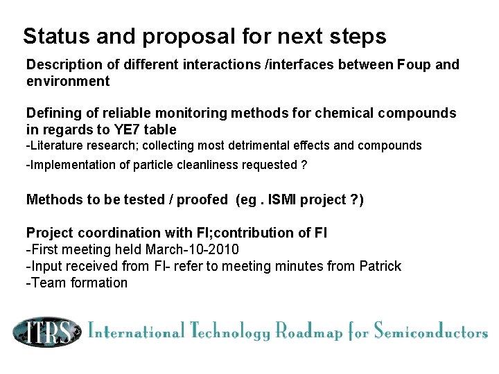 Status and proposal for next steps Description of different interactions /interfaces between Foup and Status and proposal for next steps Description of different interactions /interfaces between Foup and