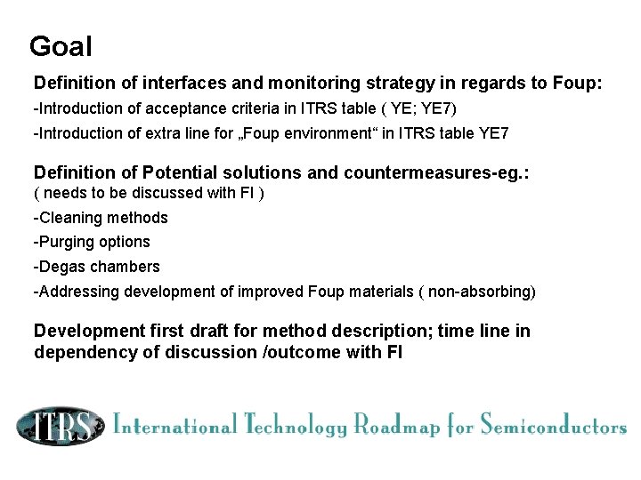 Goal Definition of interfaces and monitoring strategy in regards to Foup: -Introduction of acceptance Goal Definition of interfaces and monitoring strategy in regards to Foup: -Introduction of acceptance