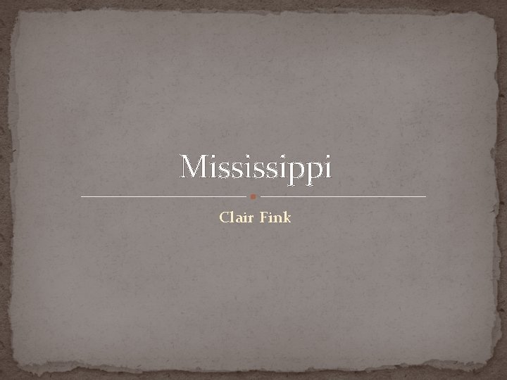 Mississippi Clair Fink 