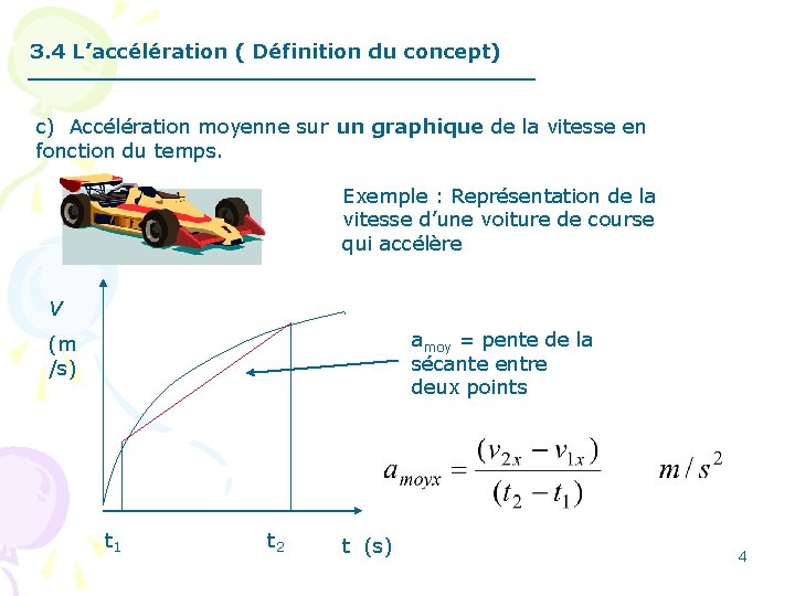 3. 4 L’accélération ( Définition du concept) c) Accélération moyenne sur un graphique de