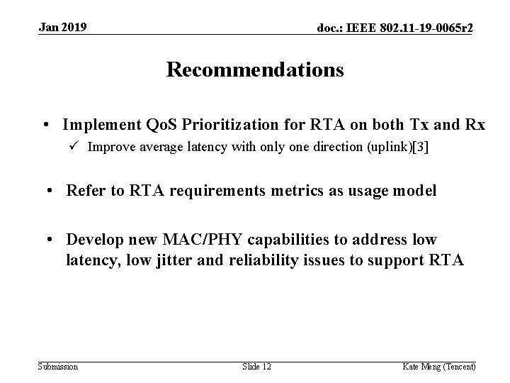 Jan 2019 doc. : IEEE 802. 11 -19 -0065 r 2 Recommendations • Implement