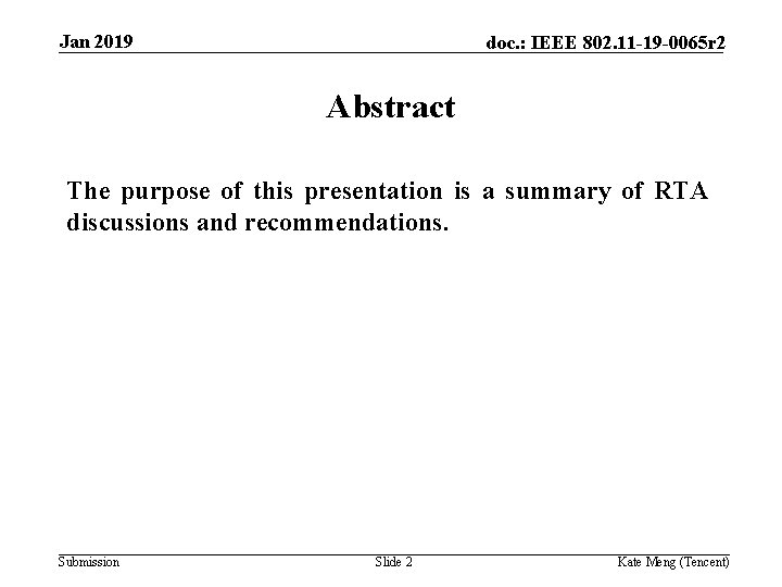 Jan 2019 doc. : IEEE 802. 11 -19 -0065 r 2 Abstract The purpose