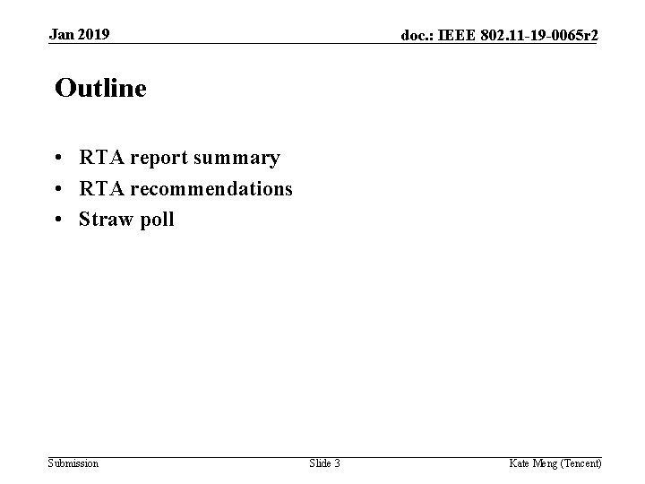 Jan 2019 doc. : IEEE 802. 11 -19 -0065 r 2 Outline • RTA