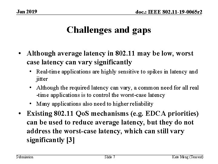 Jan 2019 doc. : IEEE 802. 11 -19 -0065 r 2 Challenges and gaps