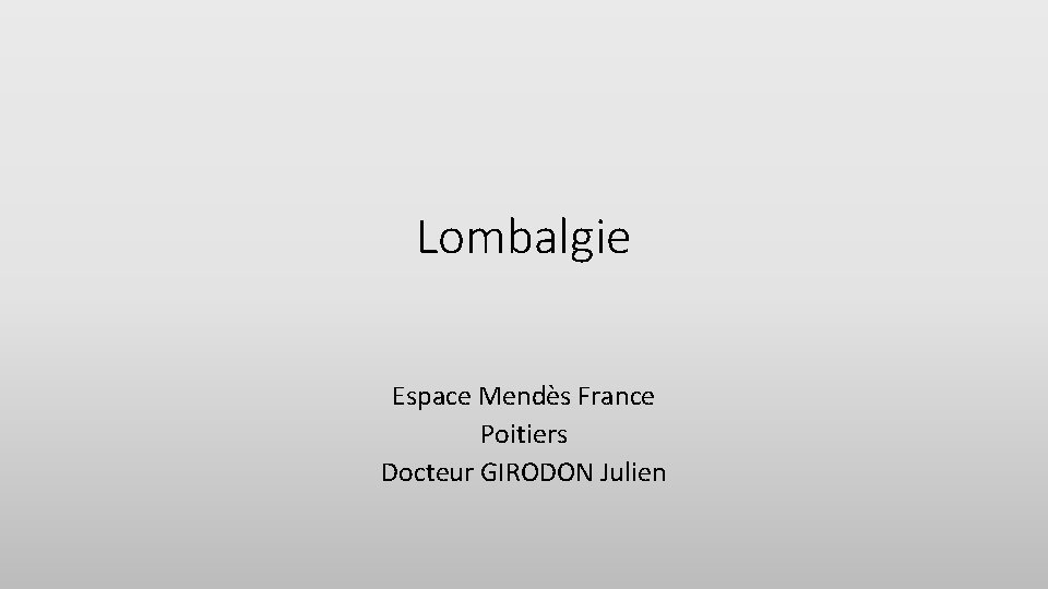 Lombalgie Espace Mendès France Poitiers Docteur GIRODON Julien 