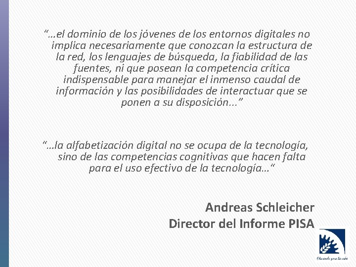 “…el dominio de los jóvenes de los entornos digitales no implica necesariamente que conozcan