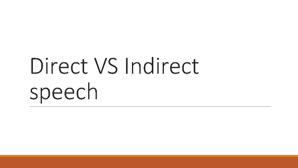 Direct VS Indirect speech 