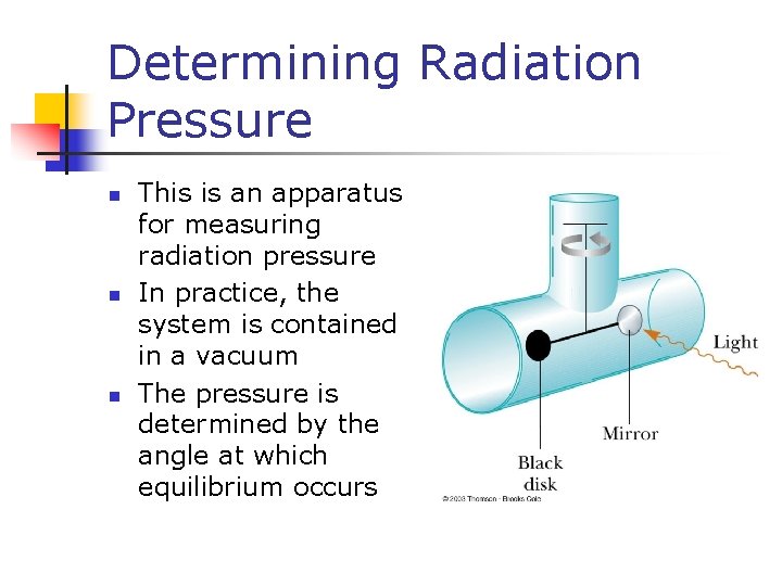 Determining Radiation Pressure n n n This is an apparatus for measuring radiation pressure