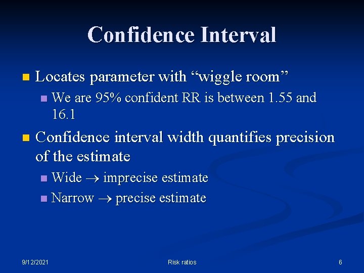 Confidence Interval n Locates parameter with “wiggle room” n n We are 95% confident