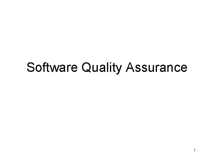 Software Quality Assurance 1 