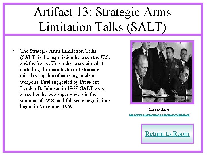Artifact 13: Strategic Arms Limitation Talks (SALT) • The Strategic Arms Limitation Talks (SALT)