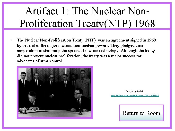 Artifact 1: The Nuclear Non. Proliferation Treaty(NTP) 1968 • The Nuclear Non-Proliferation Treaty (NTP)